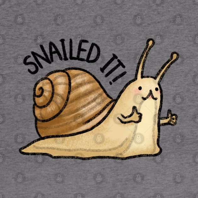 You Snailed It! by drawforpun